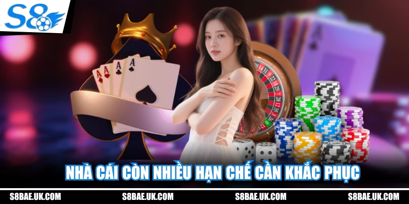 Nhà cái còn nhiều hạn chế cần khắc phục